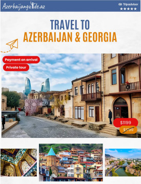 11 days Azerbaijan & Georgia Private Tour